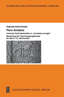 bokomslag Pers-Andalus: Iranische Kulturdenkmäler in 'Al-Andalus Al-Aq&#7779;&#257;'. Bewertung Der Forschungsergebnisse Für Das 8.-12. Jahrhundert