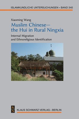 Xiaoming Wang - Muslim Chinese—the Hui in Rural Ningxia, Inbunden