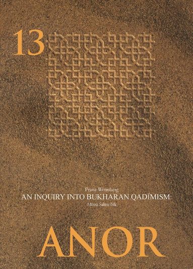 Franz Wennberg, Paul Paul, Ingeborg Baldauf - Enquiry into Bukharan Qadimism: Mirza Salim-bik, Häftad