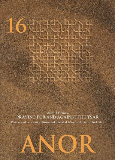 Aftandil Erkinov, Paul Paul, Ingeborg Baldauf - Praying for and against the Tsar, Häftad