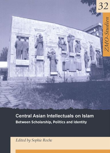 Sophie Roche - Central Asian Intellectuals on Islam, Häftad