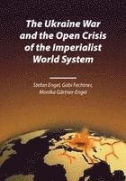bokomslag The Ukraine War and the Open Crisis of the Imperialist World System