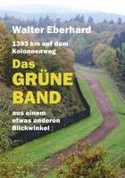 Walter Eberhard - Das Grüne Band - aus einem etwas anderen Blickwinkel, Häftad