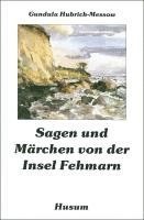 bokomslag Sagen und Märchen von der Insel Fehmarn