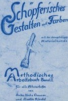 Anke-Usche Clausen, Martin Riedel - Methodisches Arbeitsbuch IV. Schöpferisches Gestalten mit Farben, Inbunden