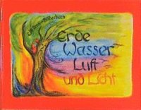 bokomslag Erde, Wasser, Luft und Licht