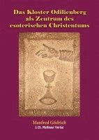 bokomslag Das Kloster Odilienberg als Zentrum des esoterischen Christentums