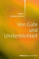 Von Güte und Unsterblichkeit 1