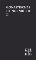 bokomslag Die Feier des Stundengebetes. Monastisches Stundenbuch. Für die Benediktiner des deutschen Sprachgebietes. Authentische Ausgabe für den liturgischen Gebrauch