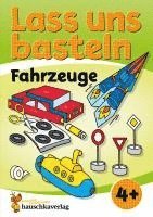 bokomslag Lass uns basteln - Bastelbuch ab 4 Jahre - Fahrzeuge