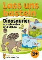 bokomslag Lass uns basteln - Ausschneiden und Kleben ab 3 Jahre - Dinosaurier