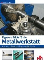 bokomslag Tipps und Tricks für die Metallwerkstatt