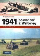 Franz Kurowski - 1941 - So war der 2. Weltkrieg, Inbunden