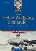 Franz Kurowski - Major Heinz-Wolfgang Schnaufer, Inbunden