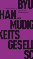 Byung-Chul Han - Müdigkeitsgesellschaft, Häftad