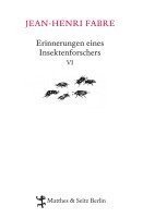 Jean-Henri Fabre - Erinnerungen eines Insektenforschers 06, Inbunden