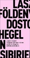 bokomslag Dostojewskj liest in Sibirien Hegel und bricht in Tränen aus