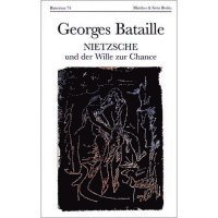 Georges Bataille, Gerd Bergfleth - Nietzsche und der Wille zur Chance, Inbunden