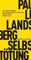 Paul Ludwig Landsberg, Wilhelm Kamlah, Eduard Zwierlein - Das moralische Problem der Selbsttötung, Häftad