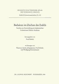 Fred Scholz - Beduinen Im Zeichen Des Erdols: Studien Zur Entwicklung Im Beduinischen Lebensraum Sudost-Arabiens, Häftad. Tillgänglighet: Lägg i varukorg