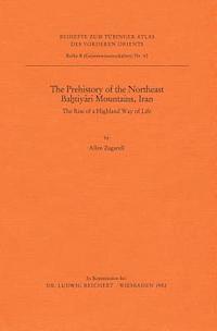Allen Zagarell - Prehistory of the Northeast Bahtiari Mountains, Iran, Häftad