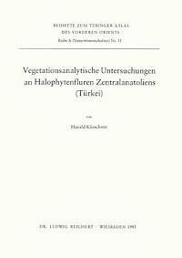 Harald Kurschner - Vegetationsanalytische Untersuchungen an Halophytenfluren Zentralanatoliens (Teurkei), Häftad