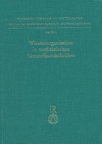 Ortrun Riha - Wissensorganisation in Medizinischen Sammelhandschriften: Klassifikationskriterien Und Kombinationsprinzipien Bei Texten Ohne Werkcharakter, Inbunden. Tillgänglighet: Tillfälligt slut