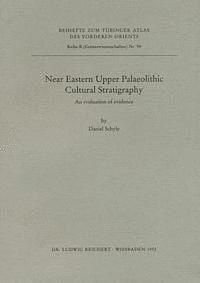 Daniel Schyle - Near Eastern Upper Palaeolithic Cultural Stratigraphy, Häftad