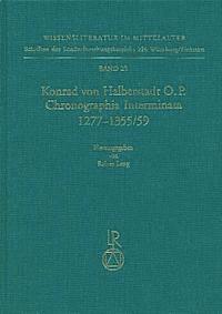 Rainer Leng - Konrad Von Halberstadt Chronographia Interminata 1277 Bis 1355/59, Inbunden