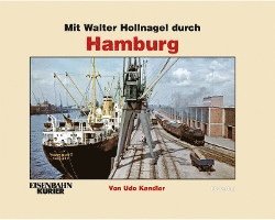 Mit Walter Hollnagel durch Hamburg 1