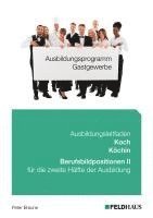 bokomslag Ausbildungsprogramm Gastgewerbe / Ausbildungsleitfaden Koch/Köchin - Berufsbildpositionen II