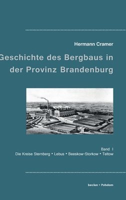 Beitrge zur Geschichte des Bergbaus in der Provinz Brandenburg 1