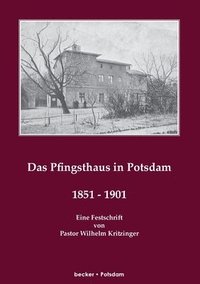 bokomslag Das Pfingsthaus zu Potsdam 1851-1901