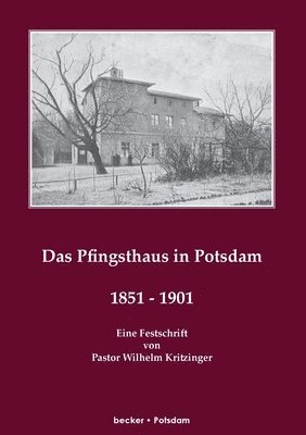 Das Pfingsthaus zu Potsdam 1851-1901 1