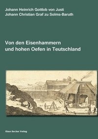 bokomslag Abhandlung von den Eisenhammern und hohen Oefen in Teutschland