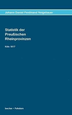Statistik der Preussischen Rhein-Provinzen 1