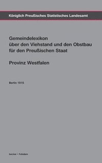 bokomslag Gemeindelexikon ber den Viehstand und den Obstbau fr den Preuischen Staat, Provinz Westfalen