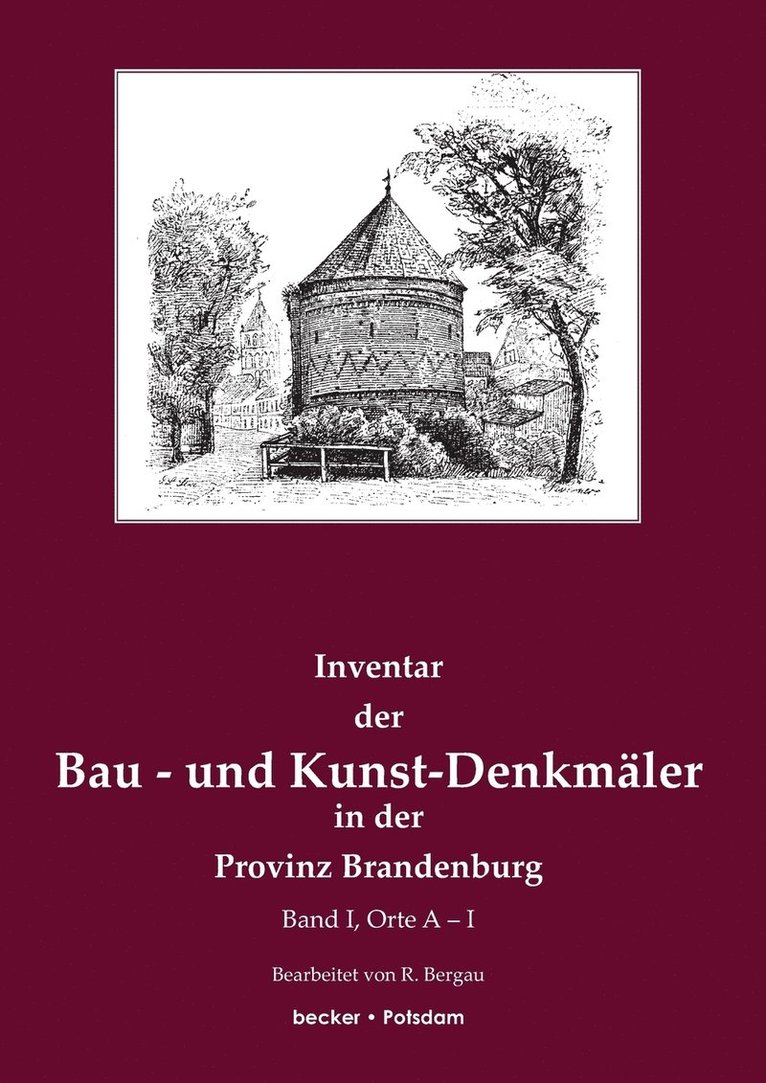 Inventar der Bau- und Kunst-Denkmaler in der Provinz Brandenburg 1
