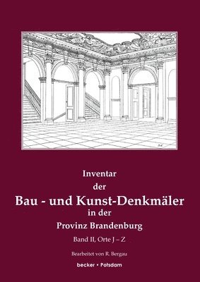 Inventar der Bau- und Kunst-Denkmaler in der Provinz Brandenburg, Band 2 1