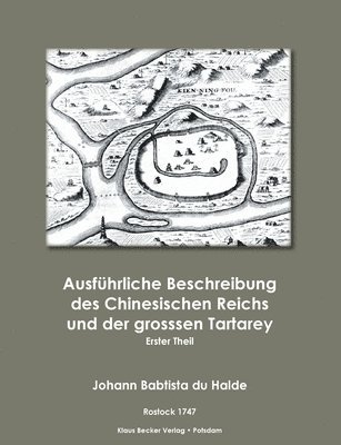 Ausfhrliche Beschreibung des Chinesischen Reichs und der groen Tatarey 1