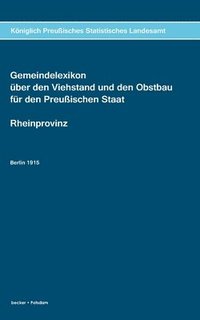 bokomslag Gemeindelexikon ber den Viehstand und den Obstbau fr den Preuischen Staat, Rheinprovinz