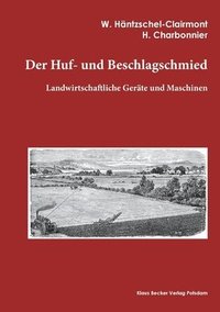 bokomslag Der Huf- und Beschlagschmied. Band II, Gerate