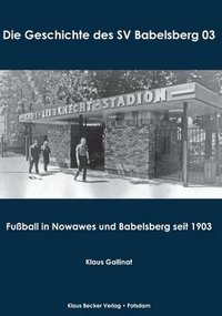 bokomslag Die Geschichte des SV Babelsberg 03