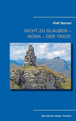 bokomslag Nicht zu glauben - NOMA - der Trick!