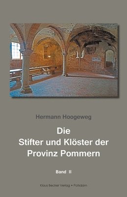 Die Stifter und Klster der Provinz Pommern, Band II 1