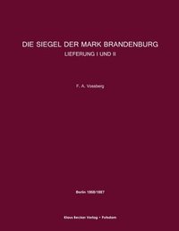 bokomslag Die Siegel der Mark Brandenburg, Lieferung I und II