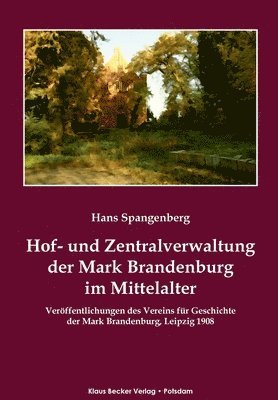 Hof- und Zentralverwaltung der Mark Brandenburg im Mittelalter 1