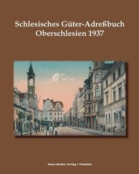 bokomslag Schlesisches Gter-Adrebuch, Oberschlesien 1937