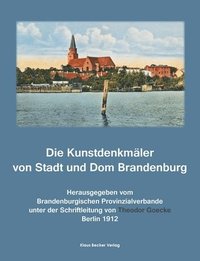 bokomslag Die Kunstdenkmler von Stadt und Dom Brandenburg