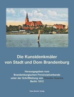 Die Kunstdenkmler von Stadt und Dom Brandenburg 1